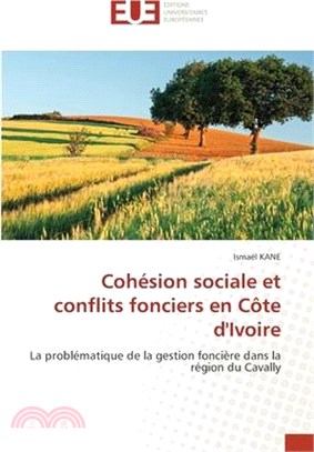 Cohésion sociale et conflits fonciers en Côte d'Ivoire
