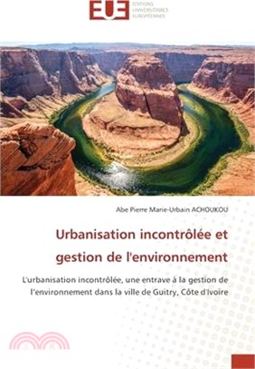 Urbanisation incontrôlée et gestion de l'environnement