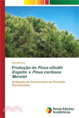 Produção de Pinus elliottii Engelm. e Pinus caribaea Morelet