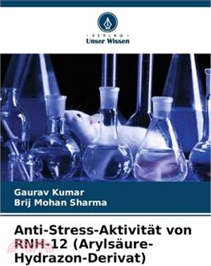 Anti-Stress-Aktivität von RNH-12 (Arylsäure-Hydrazon-Derivat)