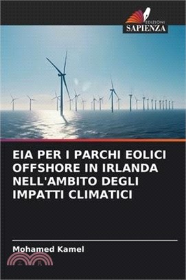 Eia Per I Parchi Eolici Offshore in Irlanda Nell'ambito Degli Impatti Climatici