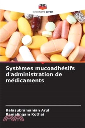 Systèmes mucoadhésifs d'administration de médicaments