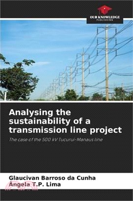 Analysing the sustainability of a transmission line project