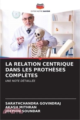 La Relation Centrique Dans Les Prothèses Complètes