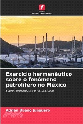 Exercício hermenêutico sobre o fenómeno petrolífero no México