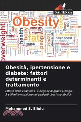 Obesità, ipertensione e diabete: fattori determinanti e trattamento