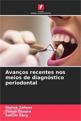 Avanços recentes nos meios de diagnóstico periodontal