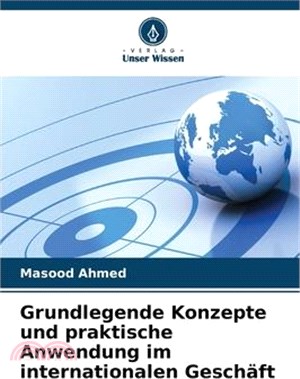 Grundlegende Konzepte und praktische Anwendung im internationalen Geschäft