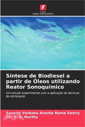 Síntese de Biodiesel a partir de Óleos utilizando Reator Sonoquímico