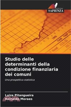 Studio delle determinanti della condizione finanziaria dei comuni