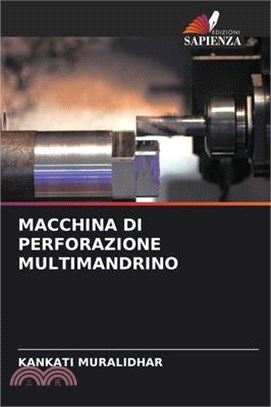 Macchina Di Perforazione Multimandrino