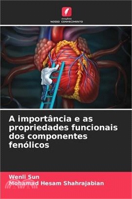 A importância e as propriedades funcionais dos componentes fenólicos