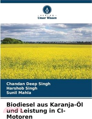 Biodiesel aus Karanja-Öl und Leistung in CI-Motoren