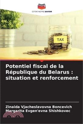 Potentiel fiscal de la République du Belarus: situation et renforcement