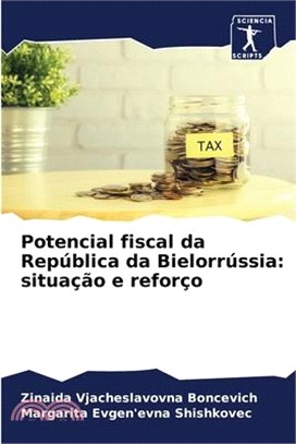 Potencial fiscal da República da Bielorrússia: situação e reforço