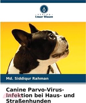 Canine Parvo-Virus-Infektion bei Haus- und Straßenhunden