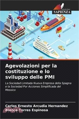 Agevolazioni per la costituzione e lo sviluppo delle PMI