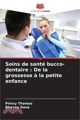 Soins de santé bucco-dentaire: De la grossesse à la petite enfance