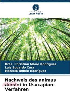 Nachweis des animus domini in Usucapion-Verfahren