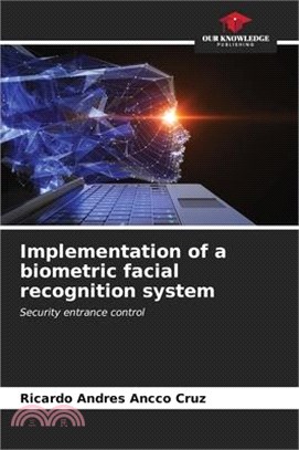 Implementation of a biometric facial recognition system