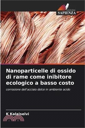 Nanoparticelle di ossido di rame come inibitore ecologico a basso costo