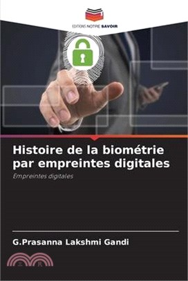 Histoire de la biométrie par empreintes digitales