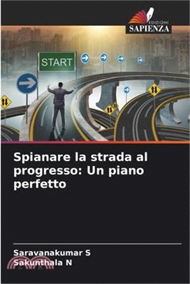 Spianare la strada al progresso: Un piano perfetto