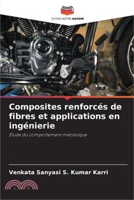 Composites renforcés de fibres et applications en ingénierie