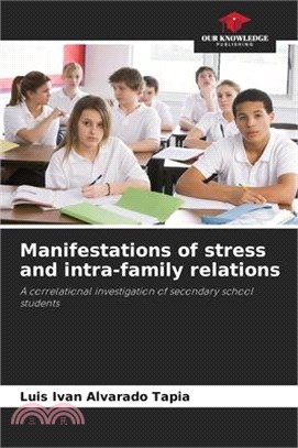 Manifestations of stress and intra-family relations