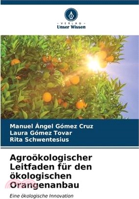 Agroökologischer Leitfaden für den ökologischen Orangenanbau