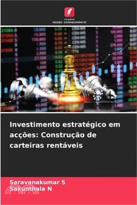 Investimento estratégico em acções: Construção de carteiras rentáveis