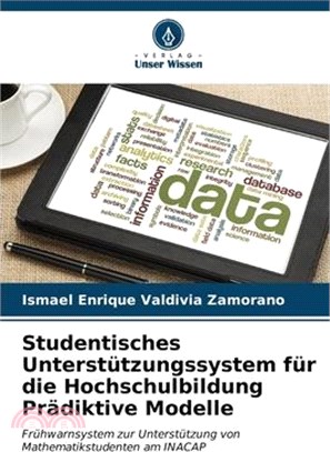 Studentisches Unterstützungssystem für die Hochschulbildung Prädiktive Modelle