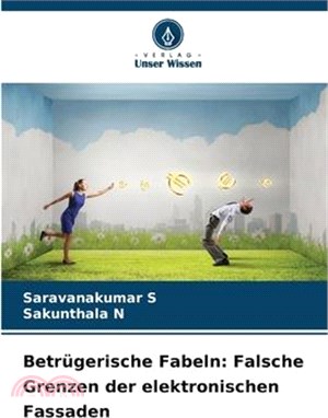 Betrügerische Fabeln: Falsche Grenzen der elektronischen Fassaden