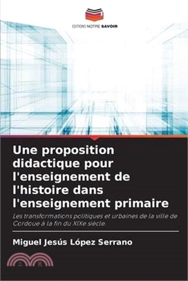 Une proposition didactique pour l'enseignement de l'histoire dans l'enseignement primaire