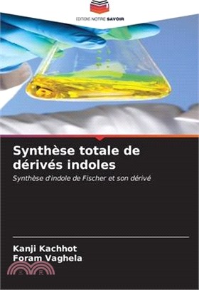 Synthèse totale de dérivés indoles