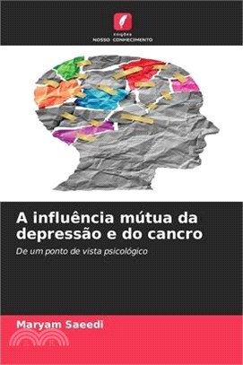 A influência mútua da depressão e do cancro