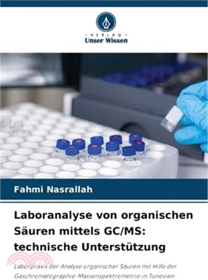 Laboranalyse von organischen Säuren mittels GC/MS: technische Unterstützung