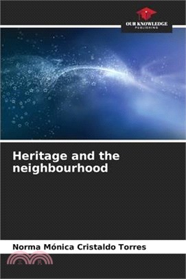 Heritage and the neighbourhood