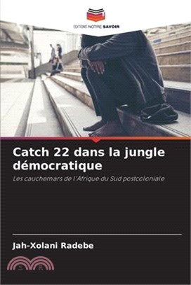 Catch 22 dans la jungle démocratique