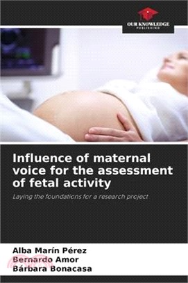 Influence of maternal voice for the assessment of fetal activity