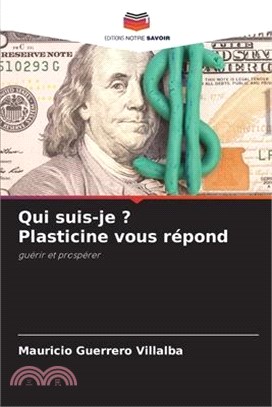 Qui suis-je ? Plasticine vous répond