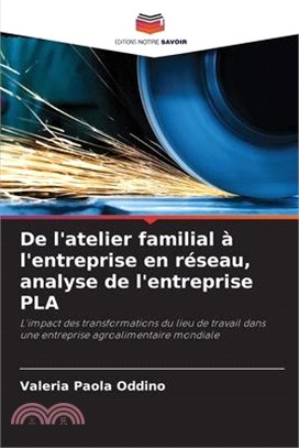 De l'atelier familial à l'entreprise en réseau, analyse de l'entreprise PLA