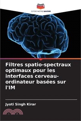 Filtres spatio-spectraux optimaux pour les interfaces cerveau-ordinateur basées sur l'IM