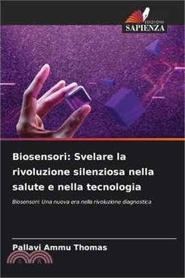 Biosensori: Svelare la rivoluzione silenziosa nella salute e nella tecnologia