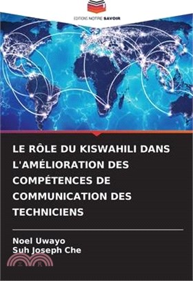 Le Rôle Du Kiswahili Dans l'Amélioration Des Compétences de Communication Des Techniciens