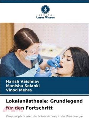 Lokalanästhesie: Grundlegend für den Fortschritt