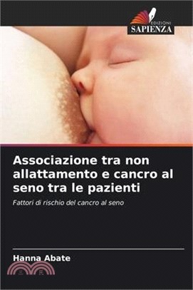 Associazione tra non allattamento e cancro al seno tra le pazienti