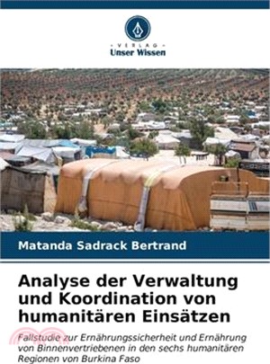 Analyse der Verwaltung und Koordination von humanitären Einsätzen