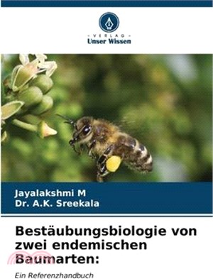 Bestäubungsbiologie von zwei endemischen Baumarten