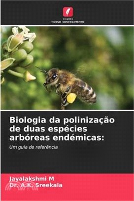 Biologia da polinização de duas espécies arbóreas endémicas